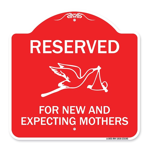 Reserved for New and Expecting Mothers, Red & White Aluminum Sign, 18" L, 18" H, RW-1818-23195
